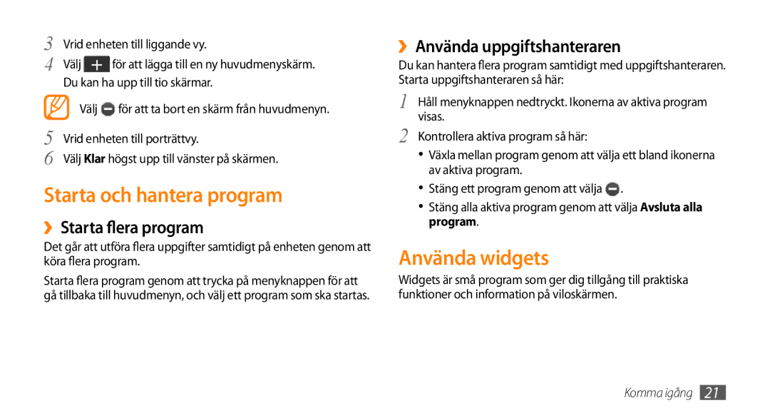 Samsung GT-S5750HKENEE Starta och hantera program, Använda widgets, ››Starta flera program, ››Använda uppgiftshanteraren 