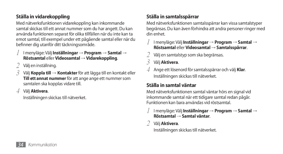 Samsung GT-S5750PWENEE manual Ställa in vidarekoppling, Ställa in samtalsspärrar, Ställa in samtal väntar, Välj Aktivera 