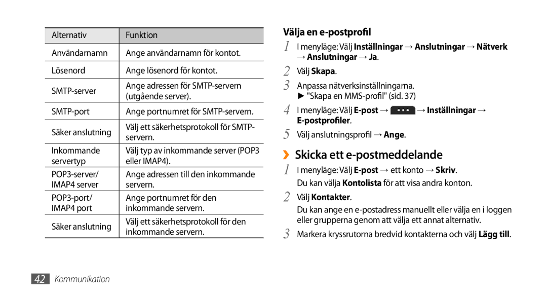 Samsung GT-S5750HKENEE manual ››Skicka ett e-postmeddelande, Välja en e-postprofil, → Anslutningar → Ja, → Inställningar → 