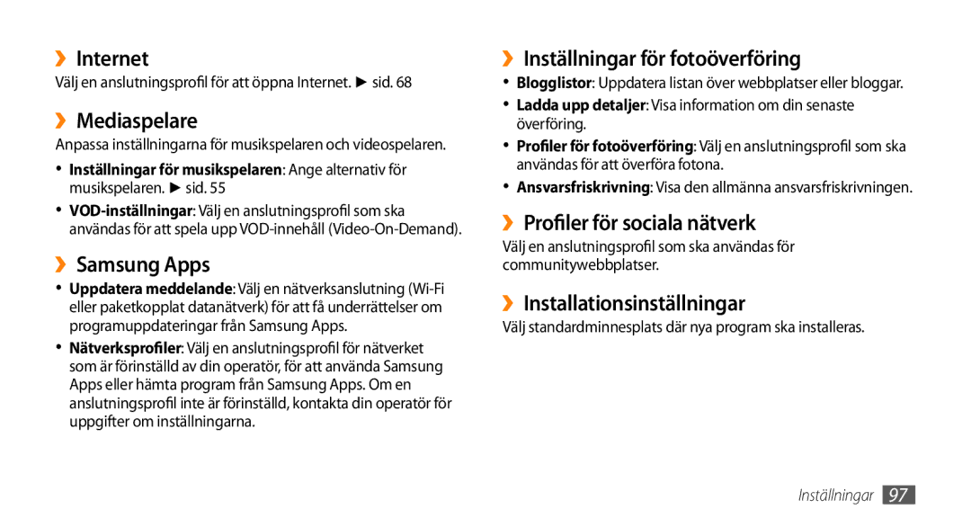 Samsung GT-S5750PWENEE, GT-S5750HKENEE manual ››Internet, ››Mediaspelare, ››Samsung Apps, ››Inställningar för fotoöverföring 