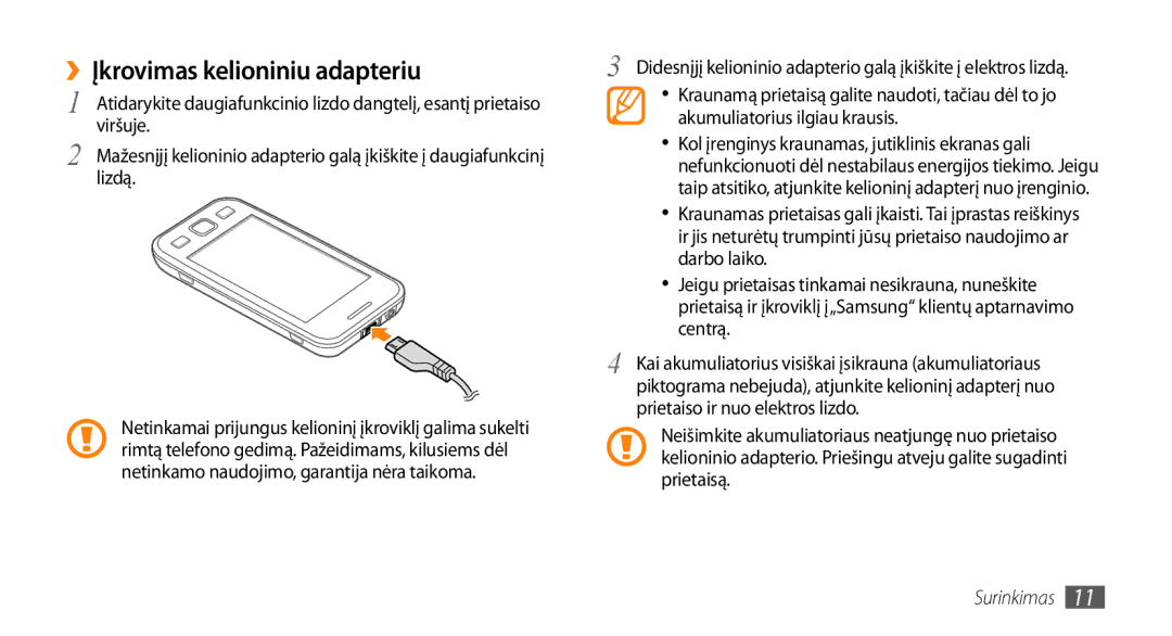 Samsung GT-S5750TIESEB, GT-S5750HKESEB, GT-S5750PWESEB manual ››Įkrovimas kelioniniu adapteriu 