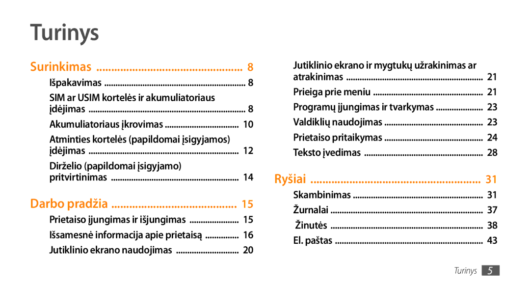 Samsung GT-S5750TIESEB manual Turinys, SIM ar Usim kortelės ir akumuliatoriaus, Atminties kortelės papildomai įsigyjamos 