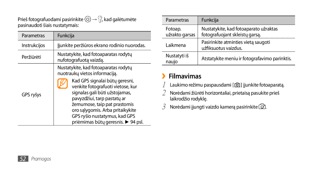 Samsung GT-S5750PWESEB, GT-S5750HKESEB, GT-S5750TIESEB manual ››Filmavimas 