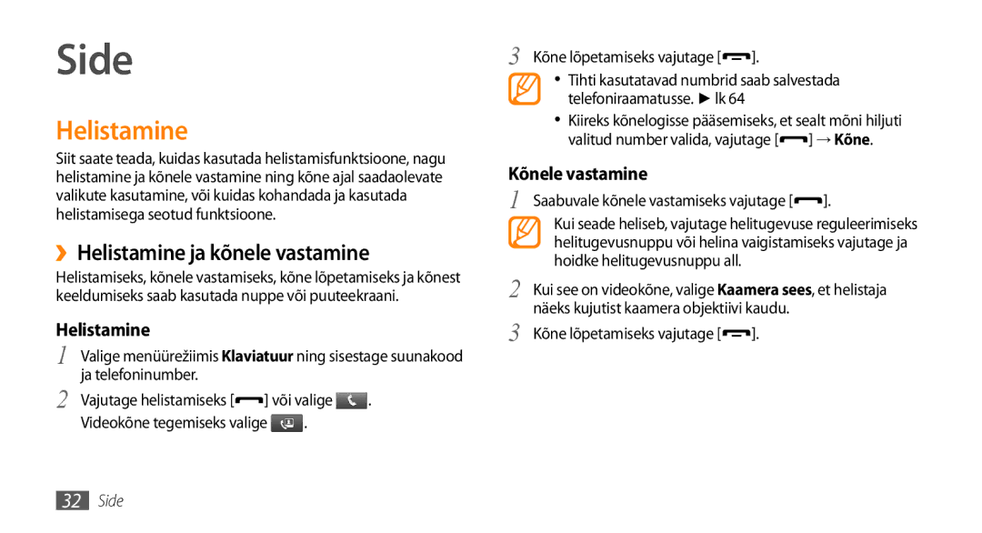 Samsung GT-S5750TIESEB, GT-S5750HKESEB, GT-S5750PWESEB manual Side, ››Helistamine ja kõnele vastamine, Kõnele vastamine 