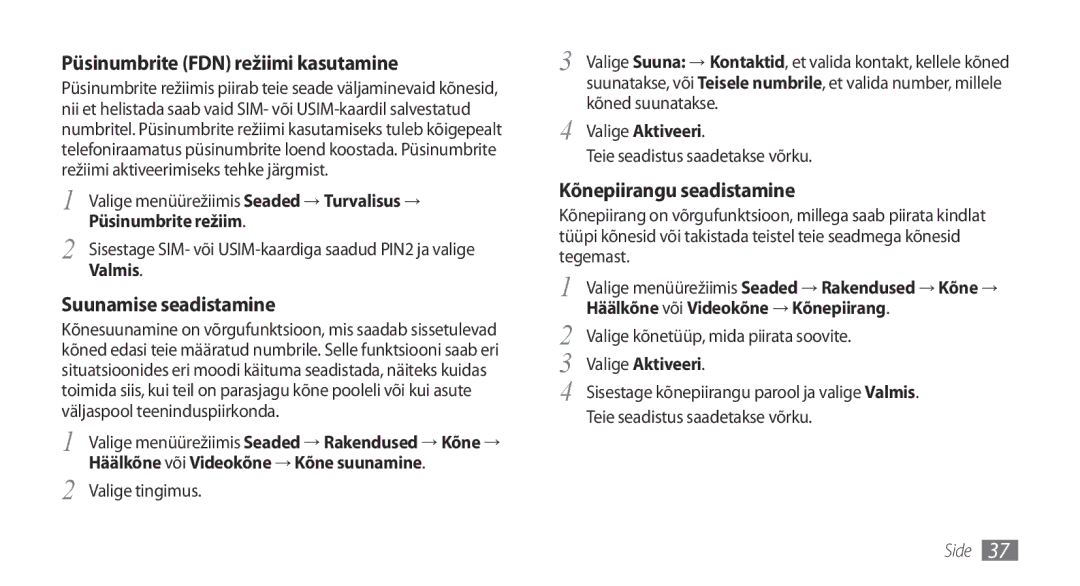 Samsung GT-S5750PWESEB manual Püsinumbrite FDN režiimi kasutamine, Suunamise seadistamine, Kõnepiirangu seadistamine 