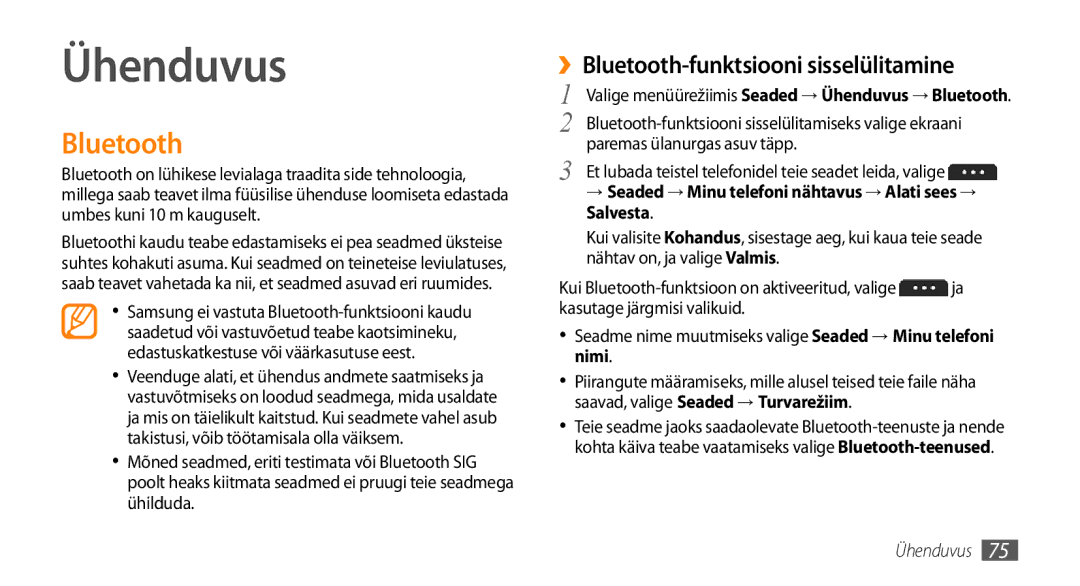 Samsung GT-S5750HKESEB, GT-S5750PWESEB Ühenduvus, ››Bluetooth-funktsiooni sisselülitamine, Paremas ülanurgas asuv täpp 