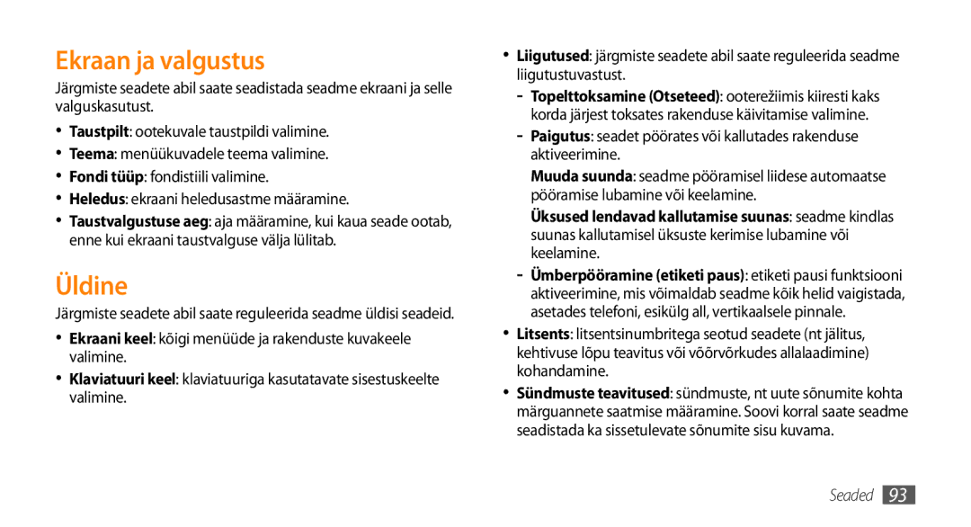 Samsung GT-S5750HKESEB, GT-S5750PWESEB, GT-S5750TIESEB manual Ekraan ja valgustus, Üldine 