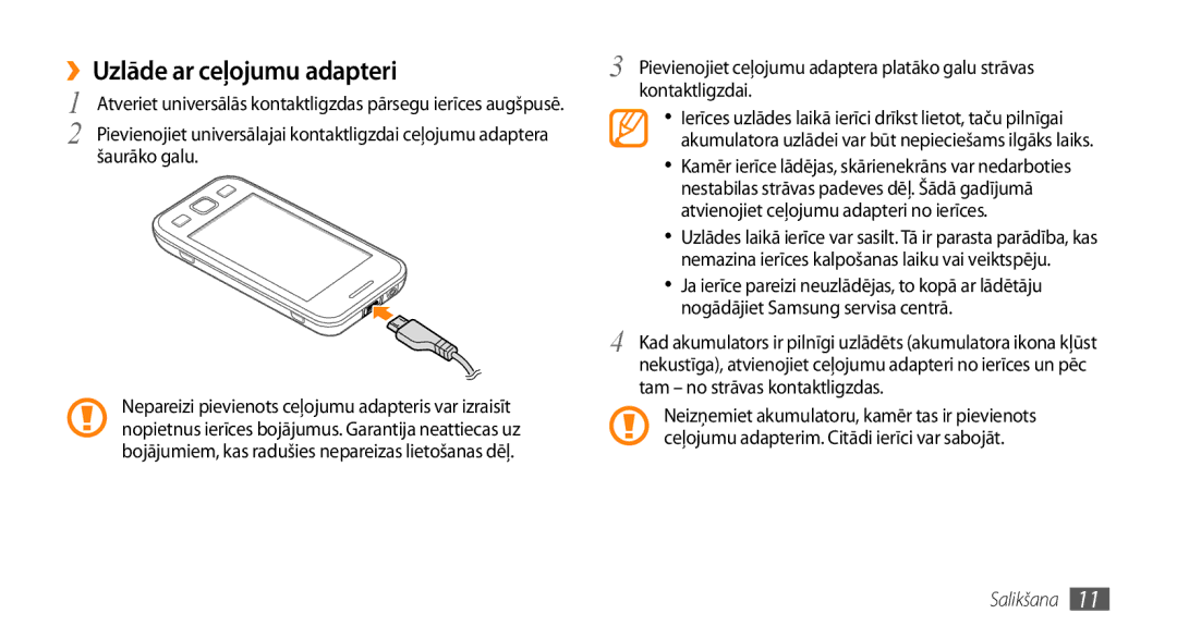 Samsung GT-S5750TIESEB, GT-S5750HKESEB, GT-S5750PWESEB manual ››Uzlāde ar ceļojumu adapteri, Šaurāko galu 