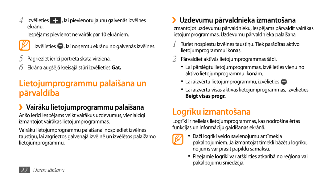 Samsung GT-S5750PWESEB Lietojumprogrammu palaišana un pārvaldība, Logrīku izmantošana, ››Uzdevumu pārvaldnieka izmantošana 