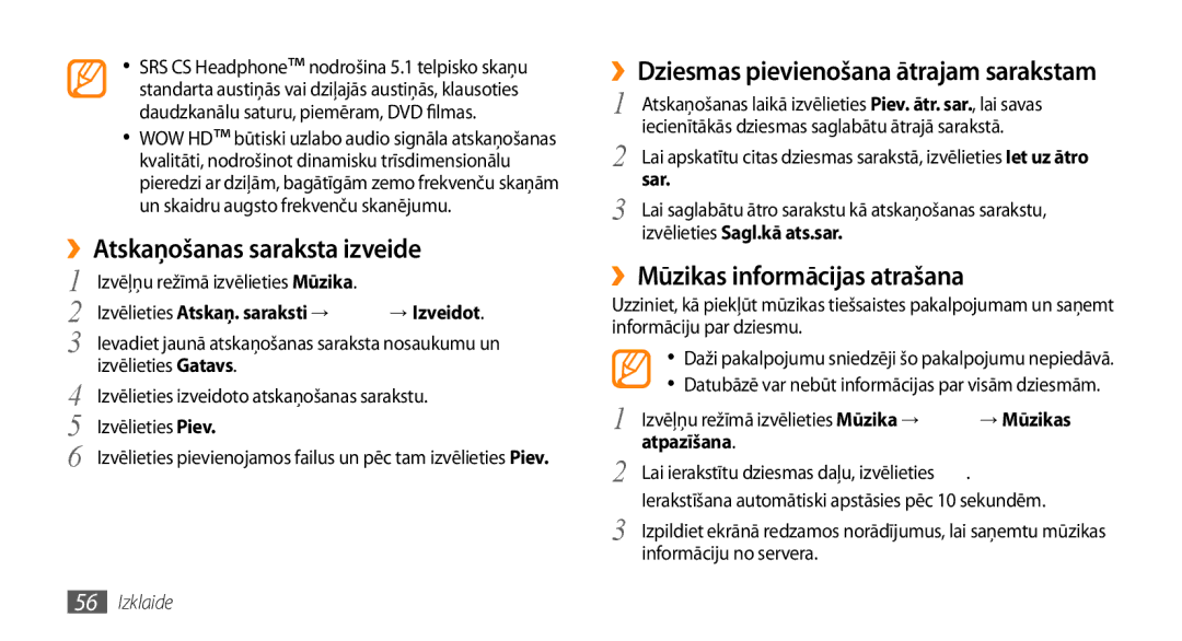 Samsung GT-S5750TIESEB, GT-S5750HKESEB, GT-S5750PWESEB ››Atskaņošanas saraksta izveide, ››Mūzikas informācijas atrašana 