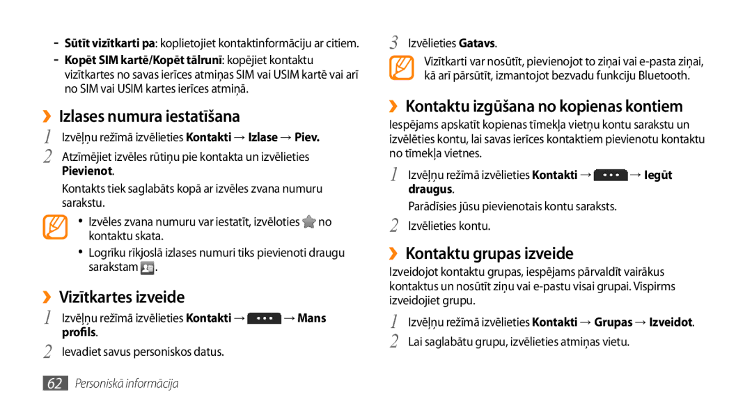 Samsung GT-S5750TIESEB manual ››Izlases numura iestatīšana, ››Vizītkartes izveide, ››Kontaktu izgūšana no kopienas kontiem 
