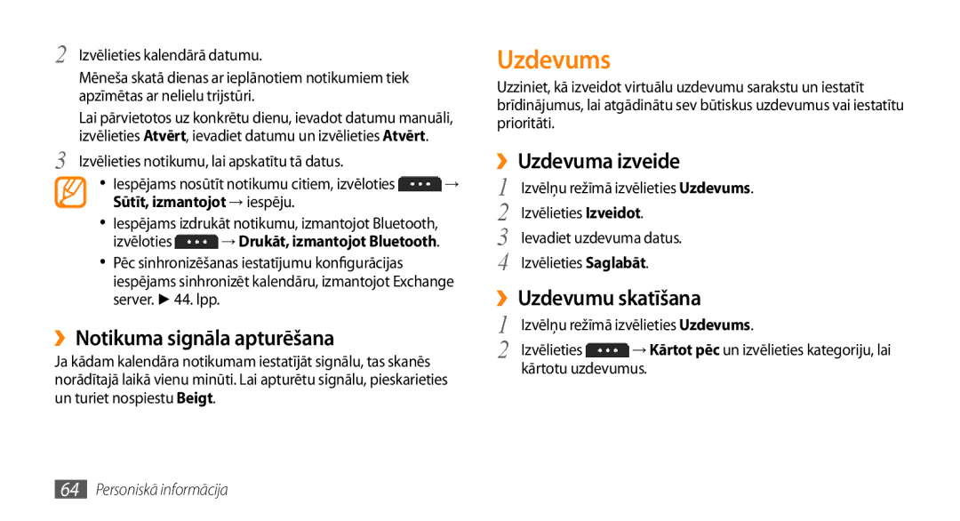 Samsung GT-S5750PWESEB, GT-S5750HKESEB Uzdevums, ››Notikuma signāla apturēšana, ››Uzdevuma izveide, ››Uzdevumu skatīšana 