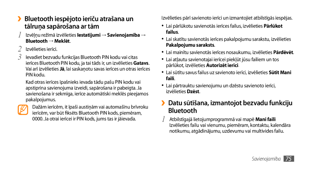 Samsung GT-S5750HKESEB ››Datu sūtīšana, izmantojot bezvadu funkciju Bluetooth, Bluetooth → Meklēt, Izvēlieties ierīci 