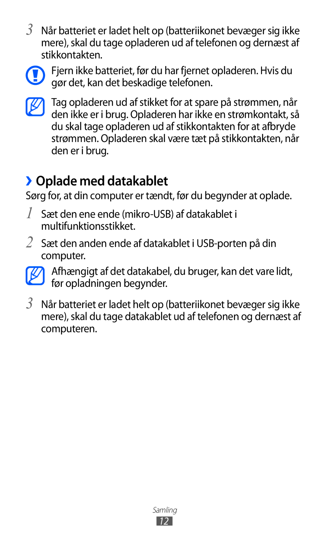 Samsung GT-S5780AXANEE, GT-S5780YKANEE manual ››Oplade med datakablet 