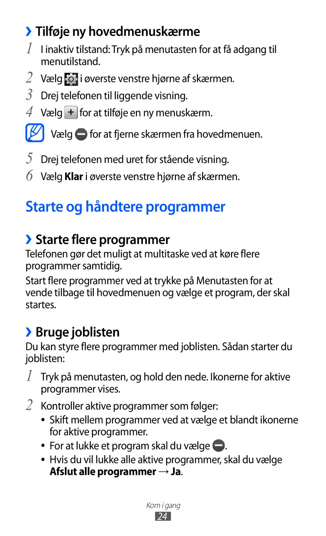 Samsung GT-S5780AXANEE manual Starte og håndtere programmer, ››Tilføje ny hovedmenuskærme, ››Starte flere programmer 