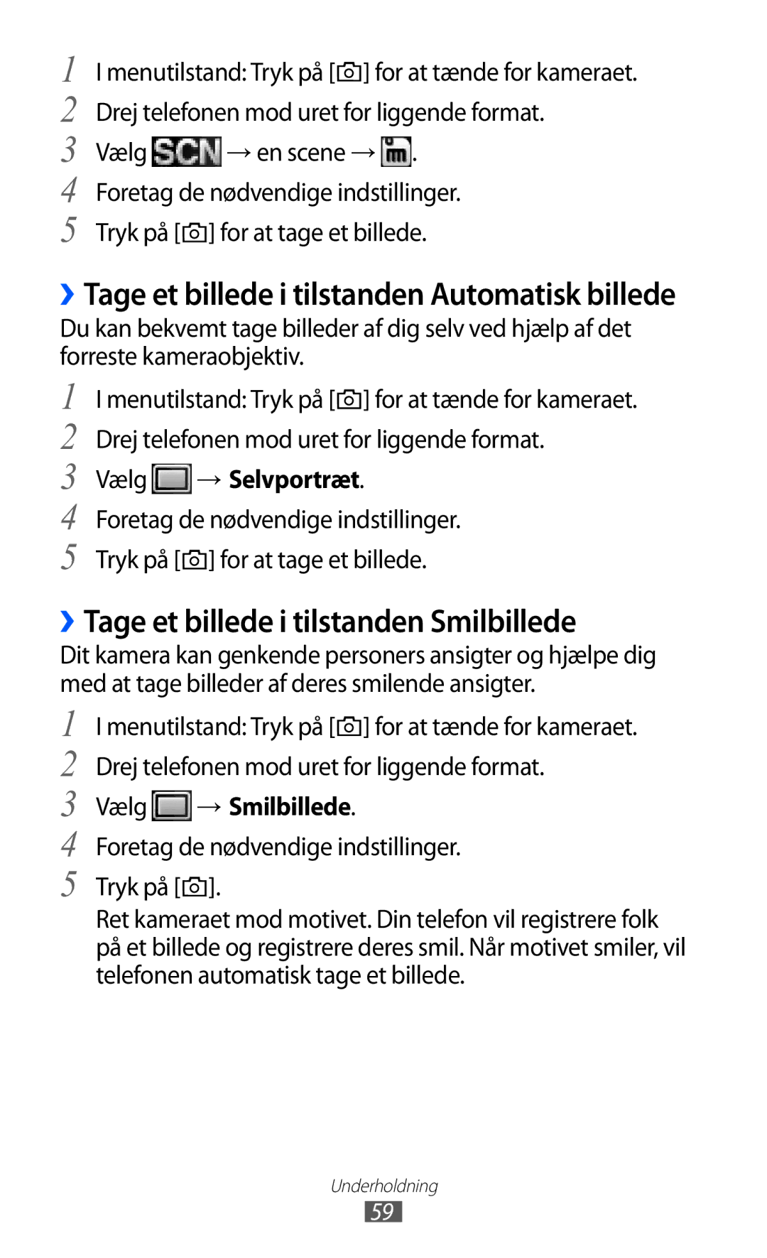 Samsung GT-S5780YKANEE, GT-S5780AXANEE ››Tage et billede i tilstanden Smilbillede, Vælg → en scene →, Vælg → Selvportræt 