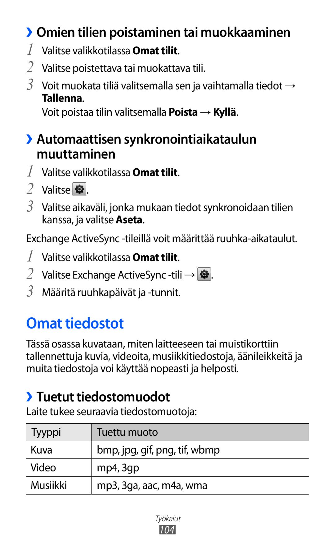 Samsung GT-S5780AXANEE manual Omat tiedostot, ››Tuetut tiedostomuodot, ››Automaattisen synkronointiaikataulun muuttaminen 