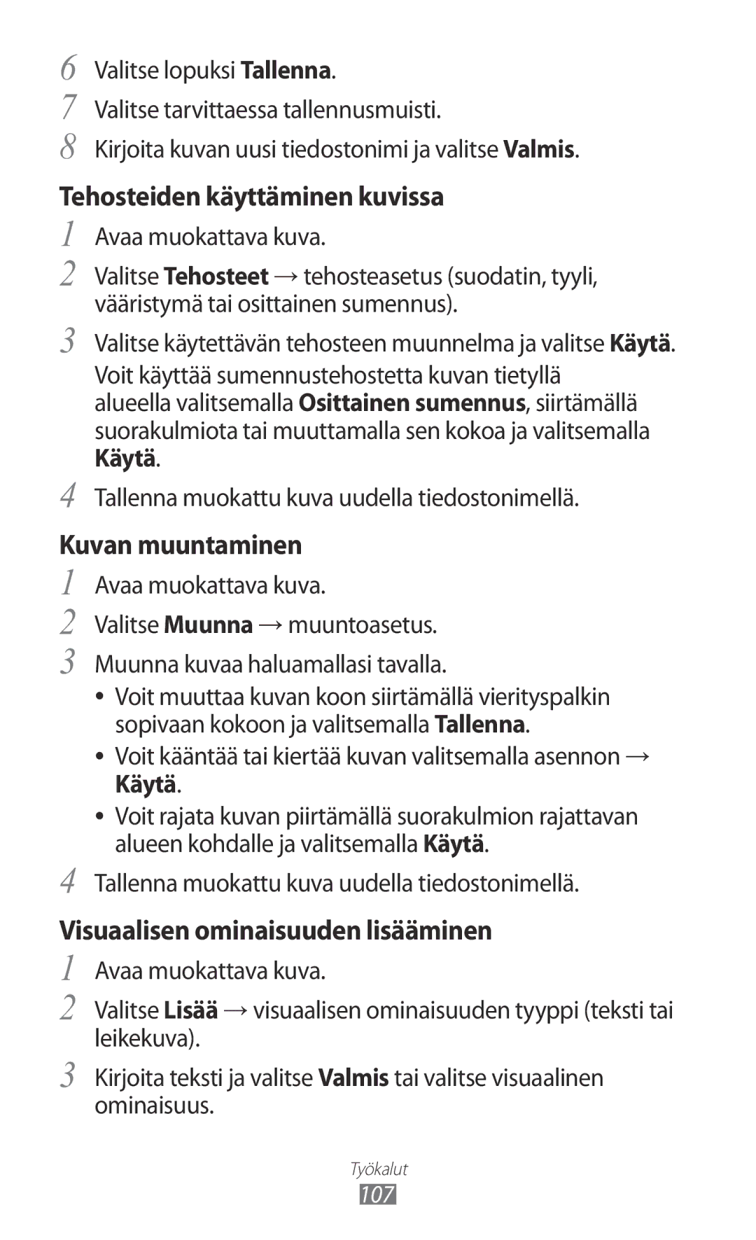 Samsung GT-S5780YKANEE manual Tehosteiden käyttäminen kuvissa, Kuvan muuntaminen, Visuaalisen ominaisuuden lisääminen 