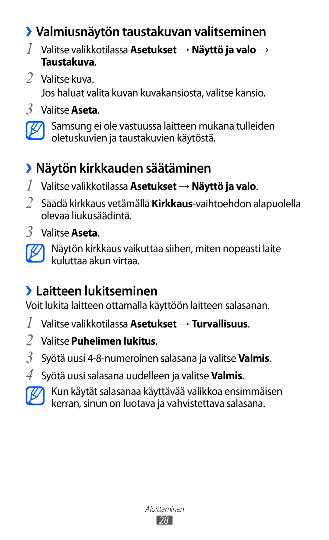 Samsung GT-S5780AXANEE ››Valmiusnäytön taustakuvan valitseminen, ››Näytön kirkkauden säätäminen, ››Laitteen lukitseminen 