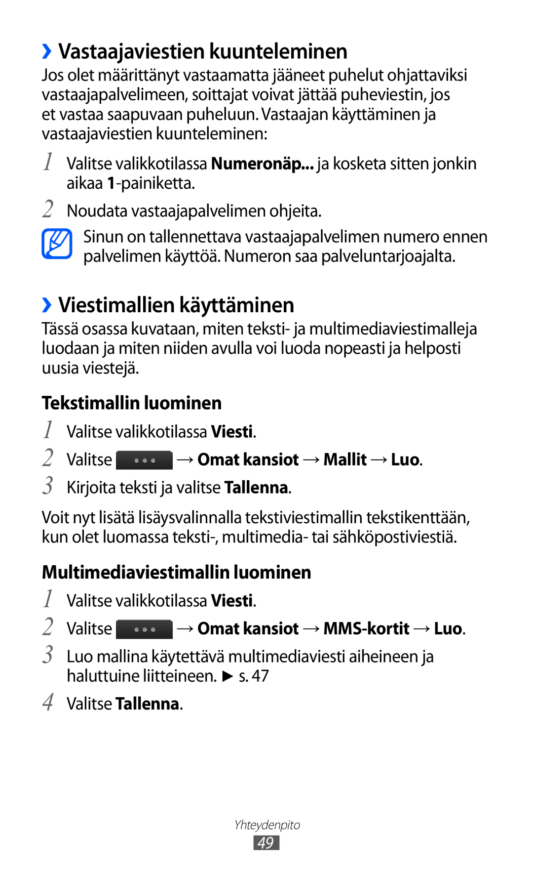 Samsung GT-S5780YKANEE manual ››Vastaajaviestien kuunteleminen, ››Viestimallien käyttäminen, Tekstimallin luominen 