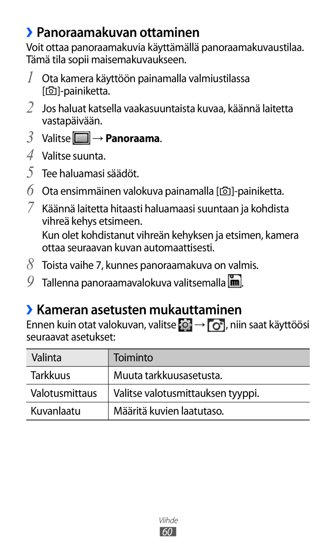 Samsung GT-S5780AXANEE ››Panoraamakuvan ottaminen, ››Kameran asetusten mukauttaminen, Ennen kuin otat valokuvan, valitse 