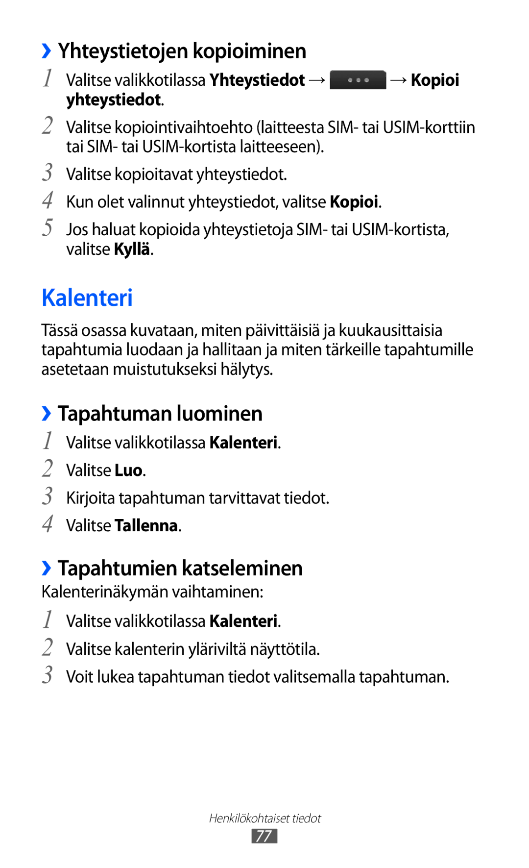 Samsung GT-S5780YKANEE manual Kalenteri, ››Yhteystietojen kopioiminen, ››Tapahtuman luominen, ››Tapahtumien katseleminen 