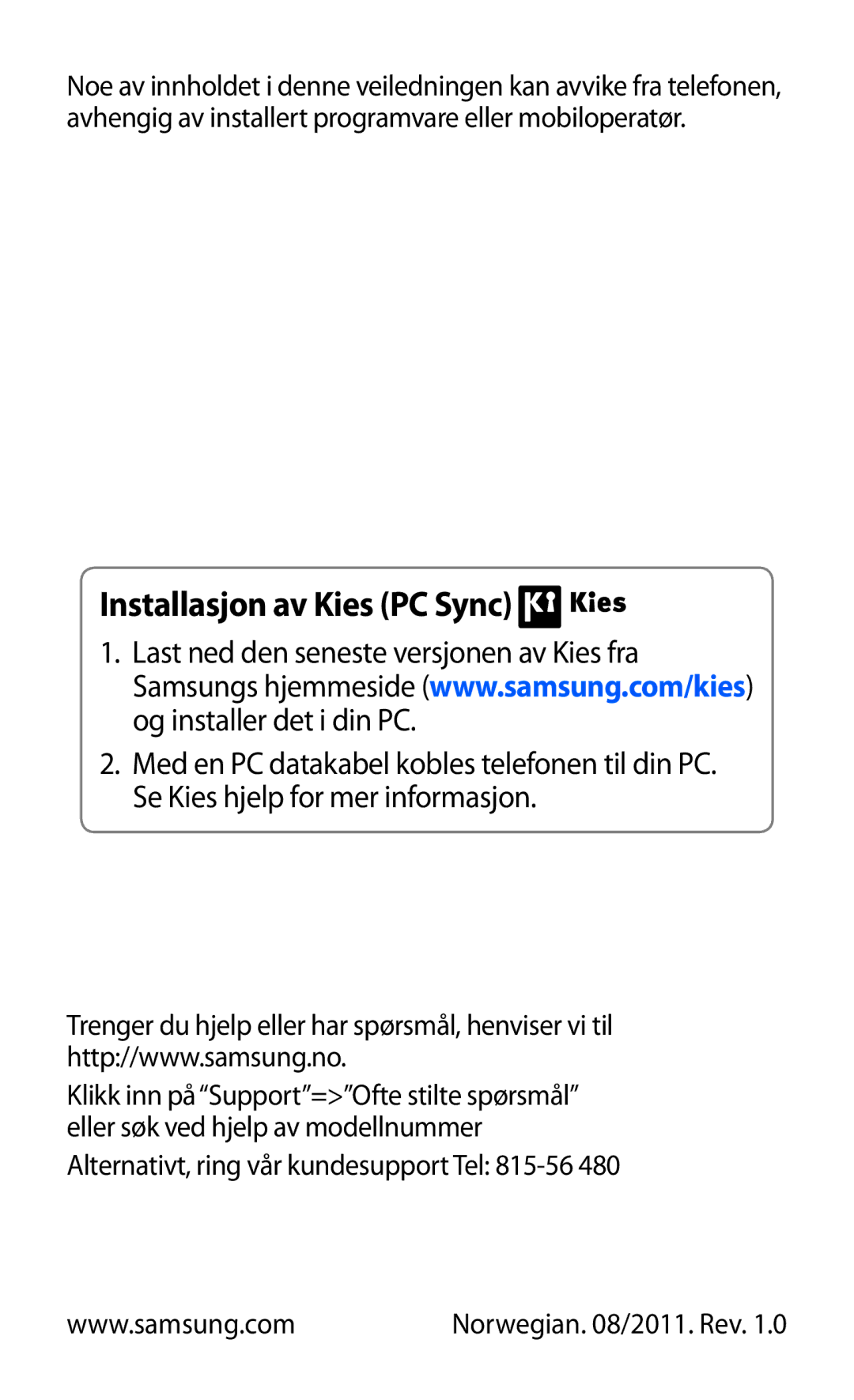 Samsung GT-S5780AXANEE, GT-S5780YKANEE manual Installasjon av Kies PC Sync, Alternativt, ring vår kundesupport Tel 815-56 