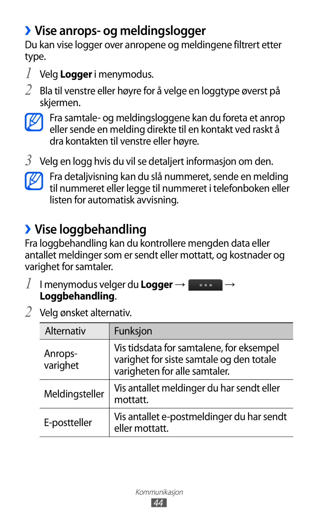 Samsung GT-S5780AXANEE, GT-S5780YKANEE manual ››Vise anrops- og meldingslogger, ››Vise loggbehandling, Loggbehandling 