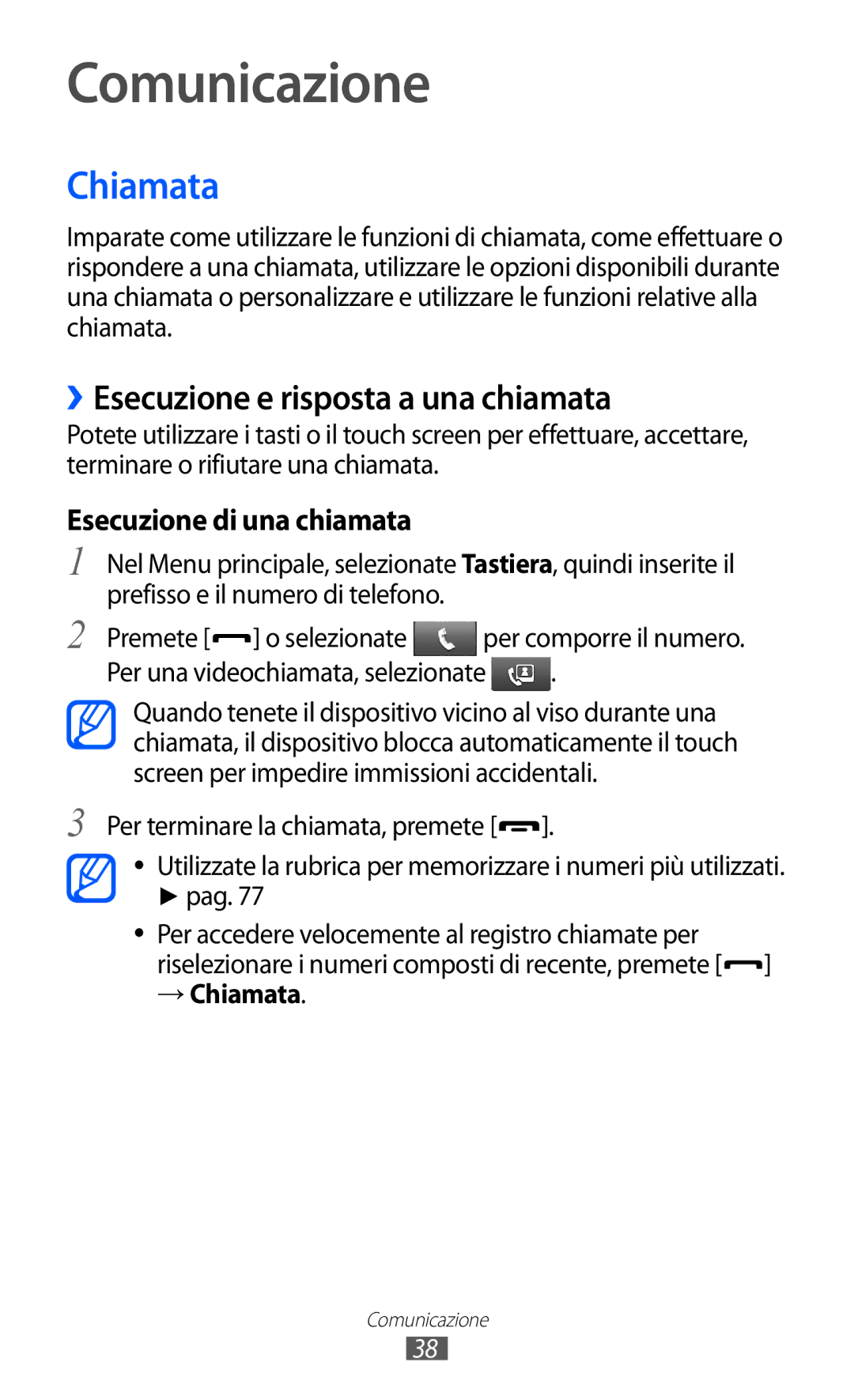 Samsung GT-S5780YKAITV manual Comunicazione, Chiamata, ››Esecuzione e risposta a una chiamata, Esecuzione di una chiamata 