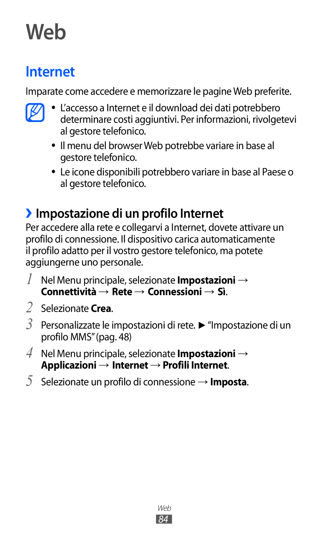 Samsung GT-S5780YKAITV manual Web, ››Impostazione di un profilo Internet, Connettività → Rete → Connessioni → Sì 