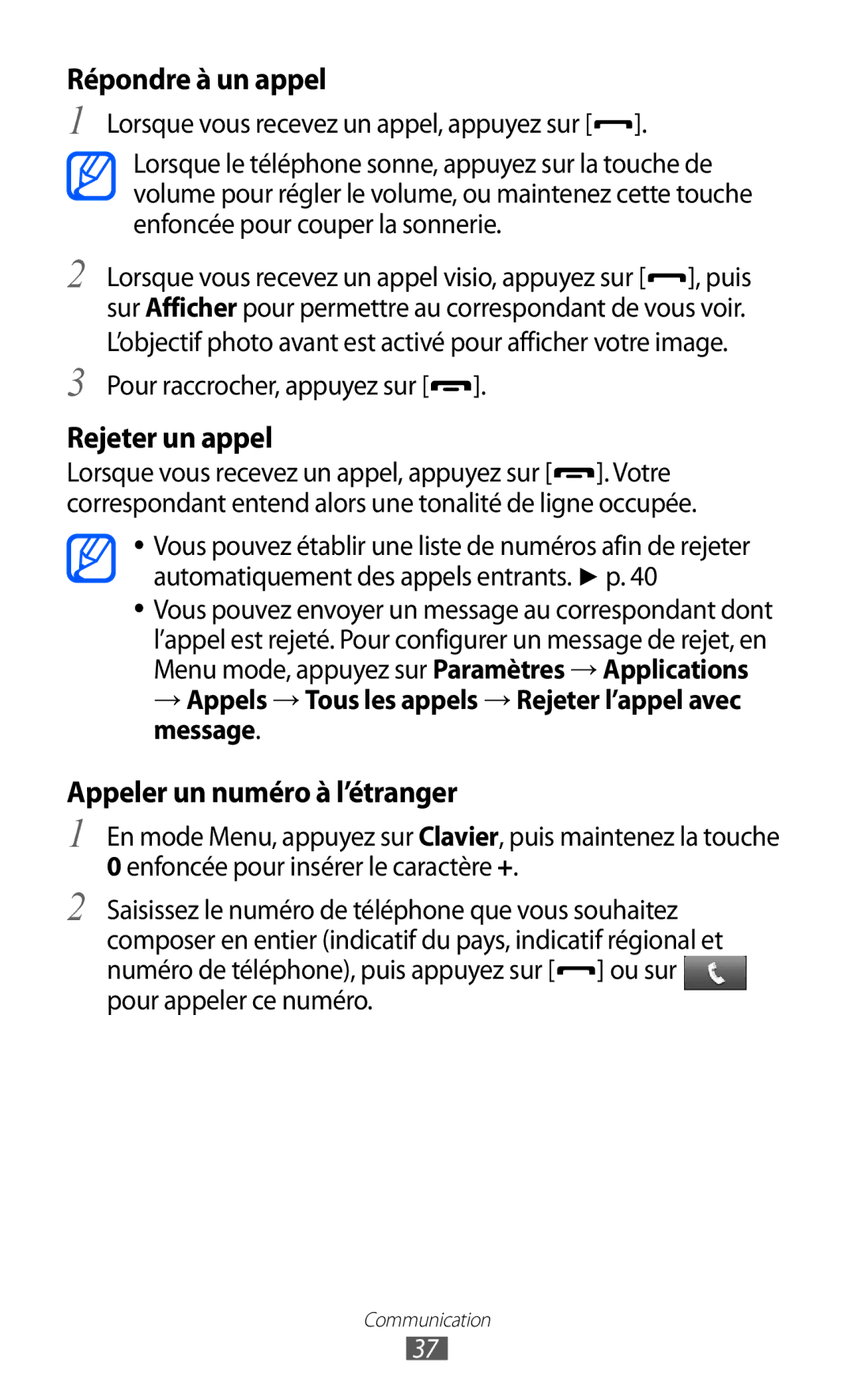 Samsung GT-S5780YKAFTM, GT-S5780YKANRJ manual Répondre à un appel, Rejeter un appel, Appeler un numéro à l’étranger 