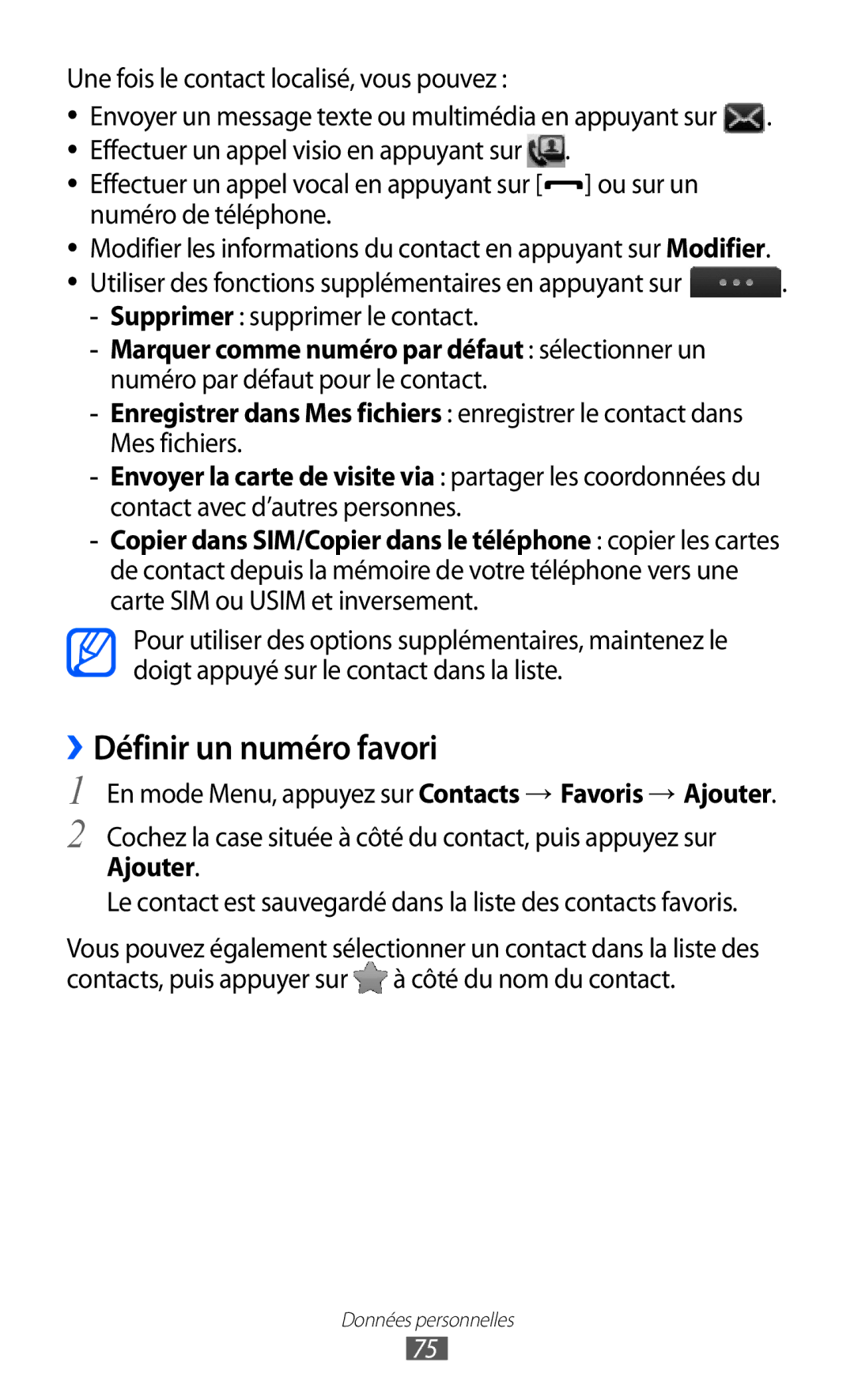 Samsung GT-S5780YKANRJ, GT-S5780YKAFTM manual ››Définir un numéro favori, Une fois le contact localisé, vous pouvez 