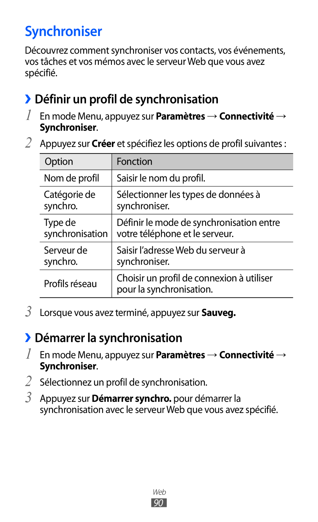 Samsung GT-S5780YKANRJ, GT-S5780YKAFTM Synchroniser, ››Définir un profil de synchronisation, ››Démarrer la synchronisation 