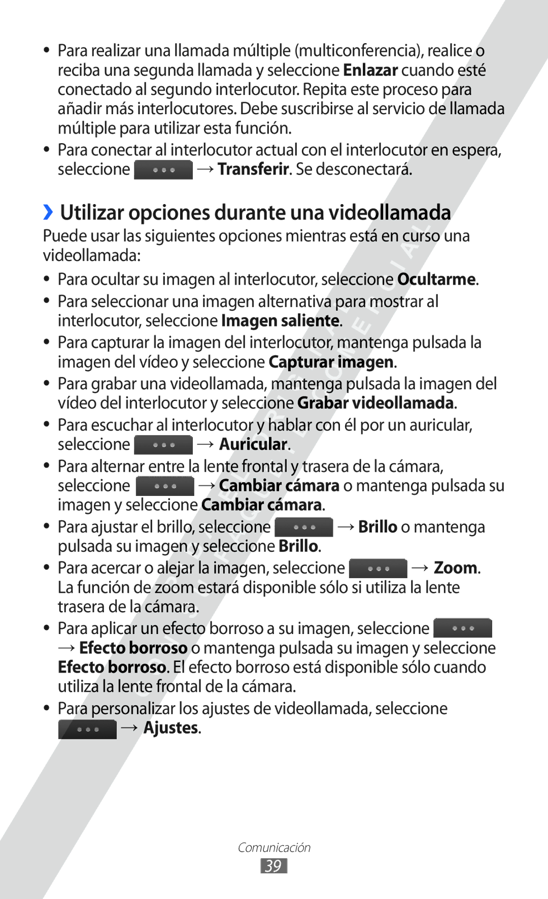 Samsung GT-S5780YKAAMN ››Utilizar opciones durante una videollamada, Seleccione → Transferir. Se desconectará, → Ajustes 