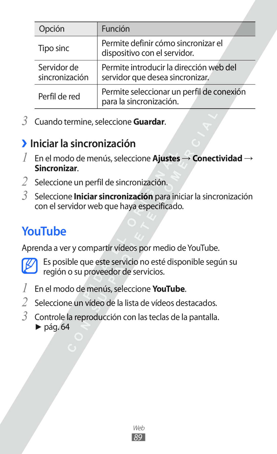 Samsung GT-S5780YKDXEC, GT-S5780YKAXEC, GT-S5780YKAFOP manual YouTube, ››Iniciar la sincronización, Para la sincronización 