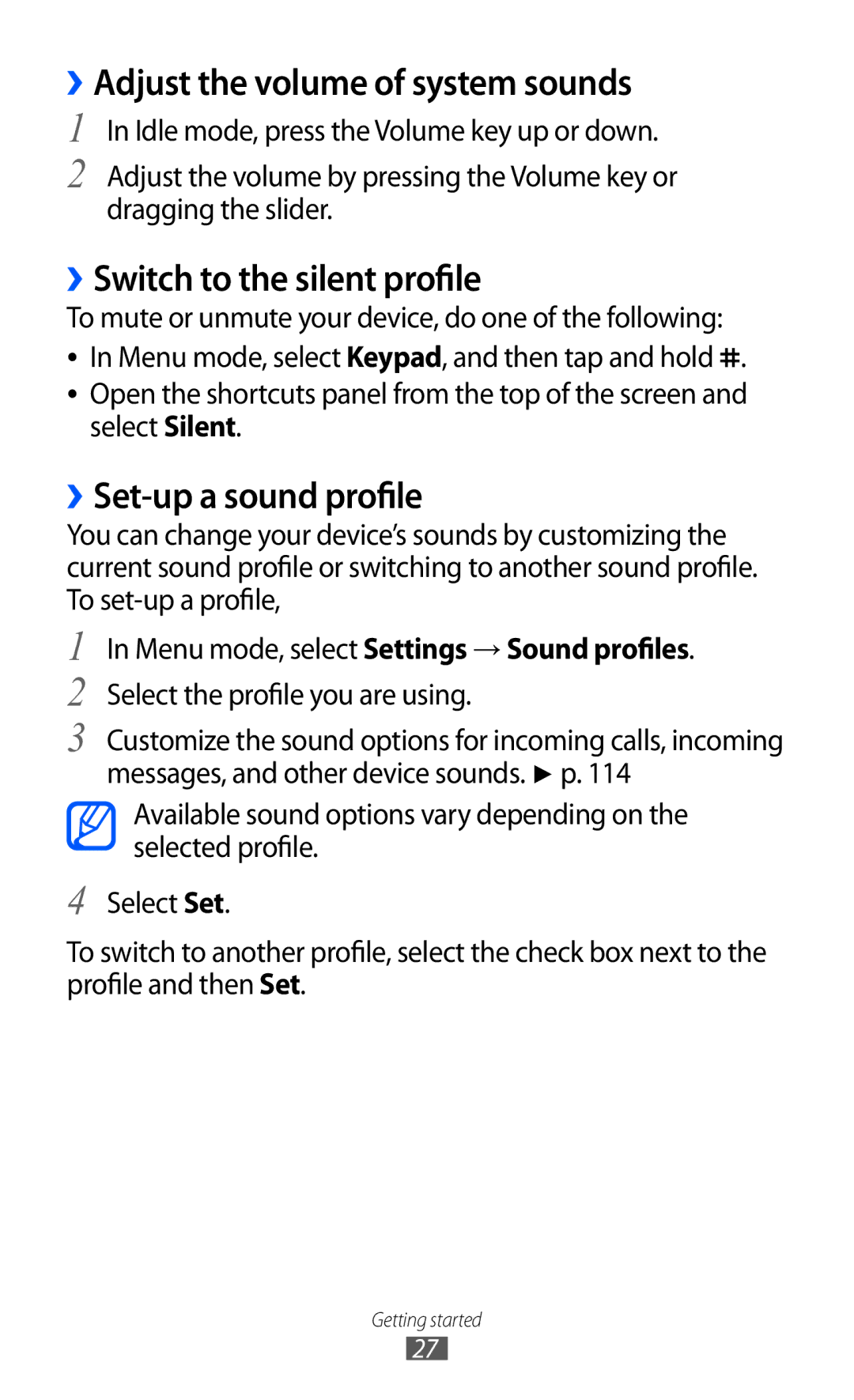Samsung GT-S5780YKDXXV ››Adjust the volume of system sounds, ››Switch to the silent profile, ››Set-up a sound profile 