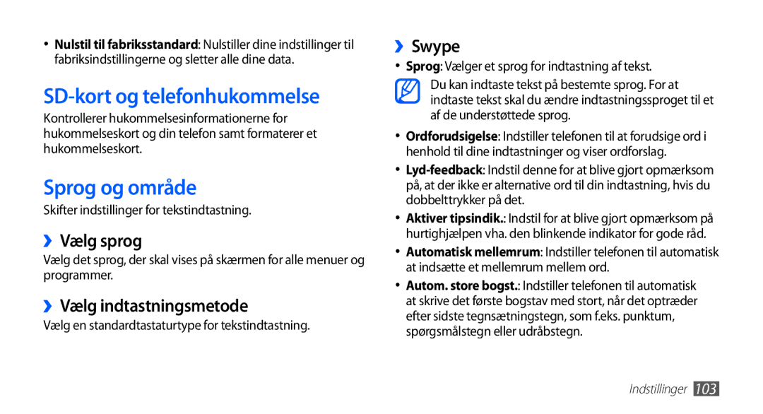 Samsung GT-S5830OKANEE SD-kort og telefonhukommelse, Sprog og område, ››Vælg sprog, ››Vælg indtastningsmetode, ››Swype 