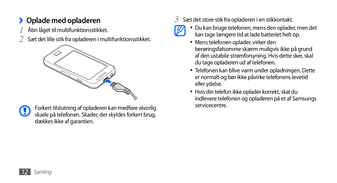 Samsung GT-S5830UWANEE, GT-S5830DKANEE manual ››Oplade med opladeren, Sæt det store stik fra opladeren i en stikkontakt 