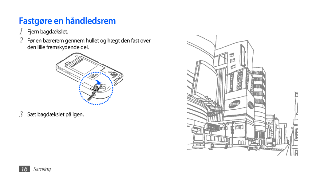 Samsung GT-S5830RWANEE, GT-S5830DKANEE, GT-S5830PPANEE, GT-S5830UWANEE, GT-S5830OKANEE manual Fastgøre en håndledsrem 