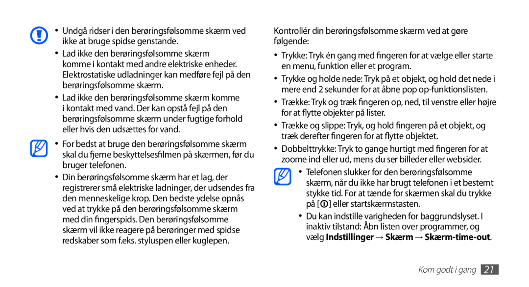 Samsung GT-S5830RWANEE, GT-S5830DKANEE, GT-S5830PPANEE manual Kontrollér din berøringsfølsomme skærm ved at gøre følgende 