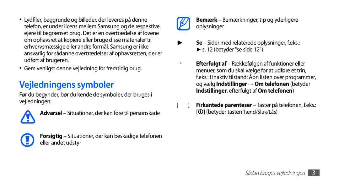 Samsung GT-S5830OKANEE, GT-S5830DKANEE manual Vejledningens symboler, Gem venligst denne vejledning for fremtidig brug 