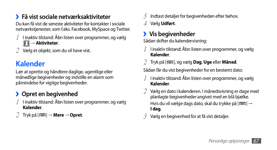 Samsung GT-S5830UWANEE manual Kalender, ››Få vist sociale netværksaktiviteter, ››Opret en begivenhed, ››Vis begivenheder 
