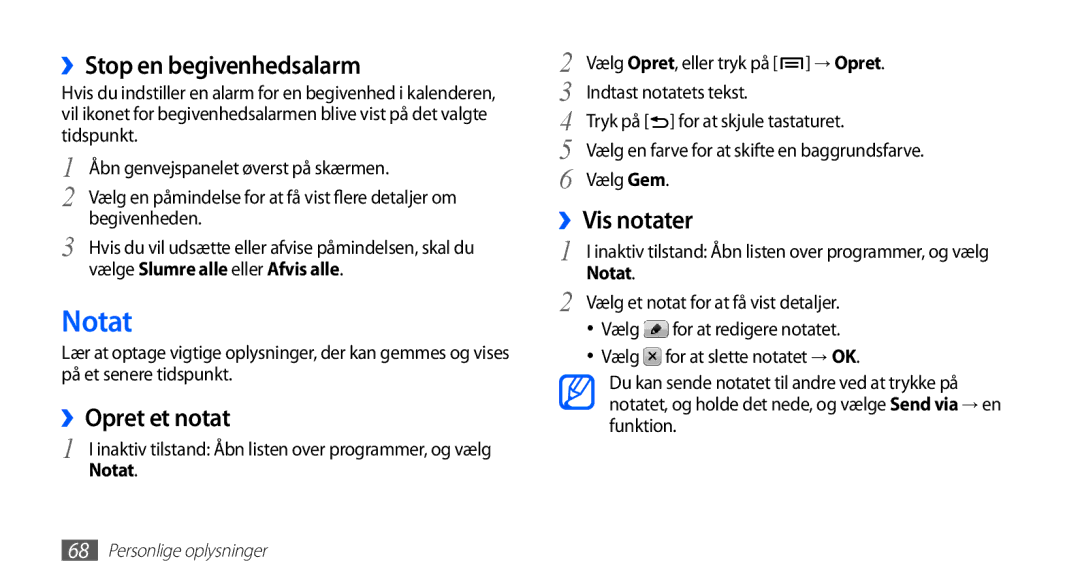 Samsung GT-S5830OKANEE, GT-S5830DKANEE, GT-S5830PPANEE Notat, ››Stop en begivenhedsalarm, ››Opret et notat, ››Vis notater 