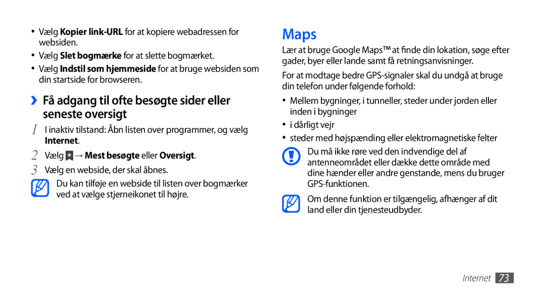 Samsung GT-S5830OKANEE Maps, ››Få adgang til ofte besøgte sider eller seneste oversigt, Vælg → Mest besøgte eller Oversigt 