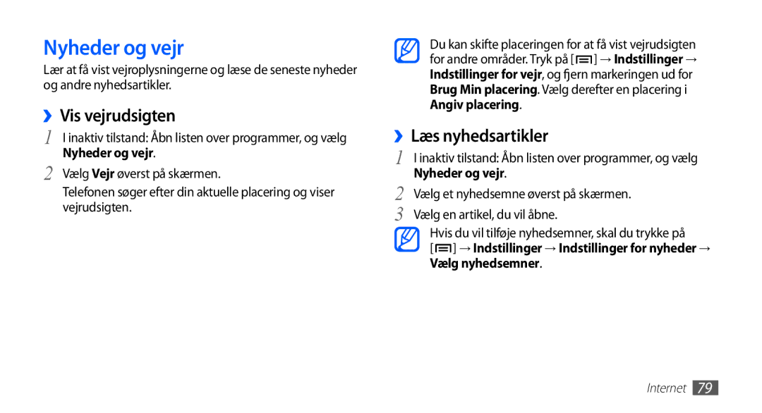 Samsung GT-S5830DKANEE, GT-S5830PPANEE, GT-S5830RWANEE manual Nyheder og vejr, ››Vis vejrudsigten, ››Læs nyhedsartikler 