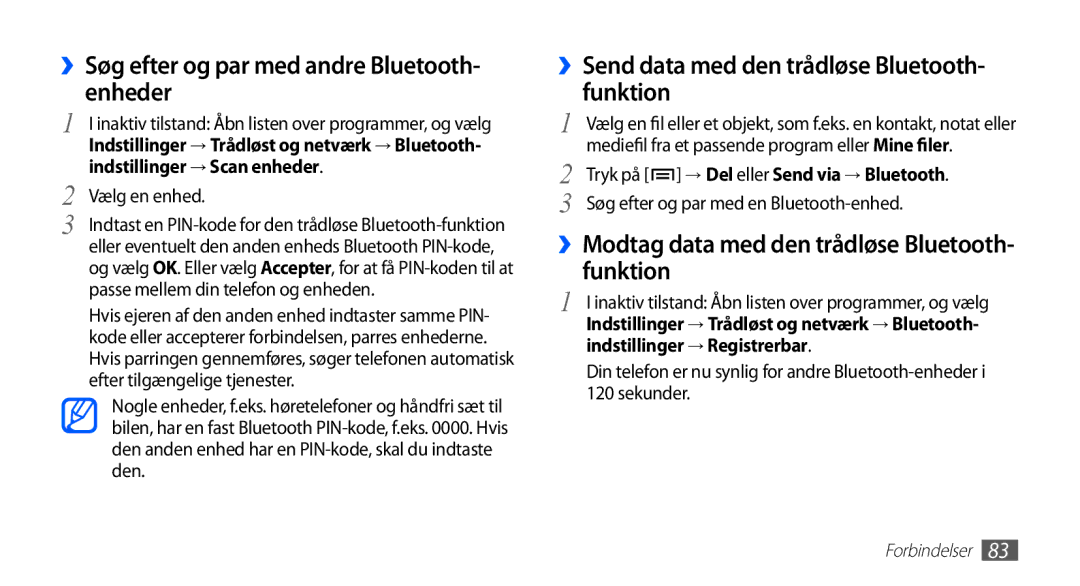 Samsung GT-S5830OKANEE ››Søg efter og par med andre Bluetooth- enheder, ››Send data med den trådløse Bluetooth- funktion 