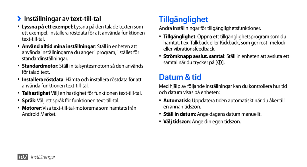 Samsung GT-S5830UWANEE, GT-S5830DKANEE, GT-S5830PPANEE manual Tillgänglighet, Datum & tid, ››Inställningar av text-till-tal 