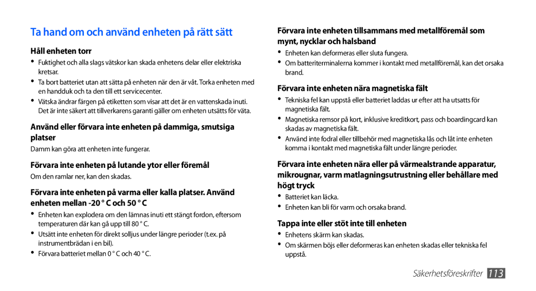 Samsung GT-S5830OKANEE, GT-S5830DKANEE, GT-S5830PPANEE, GT-S5830RWANEE manual Ta hand om och använd enheten på rätt sätt 