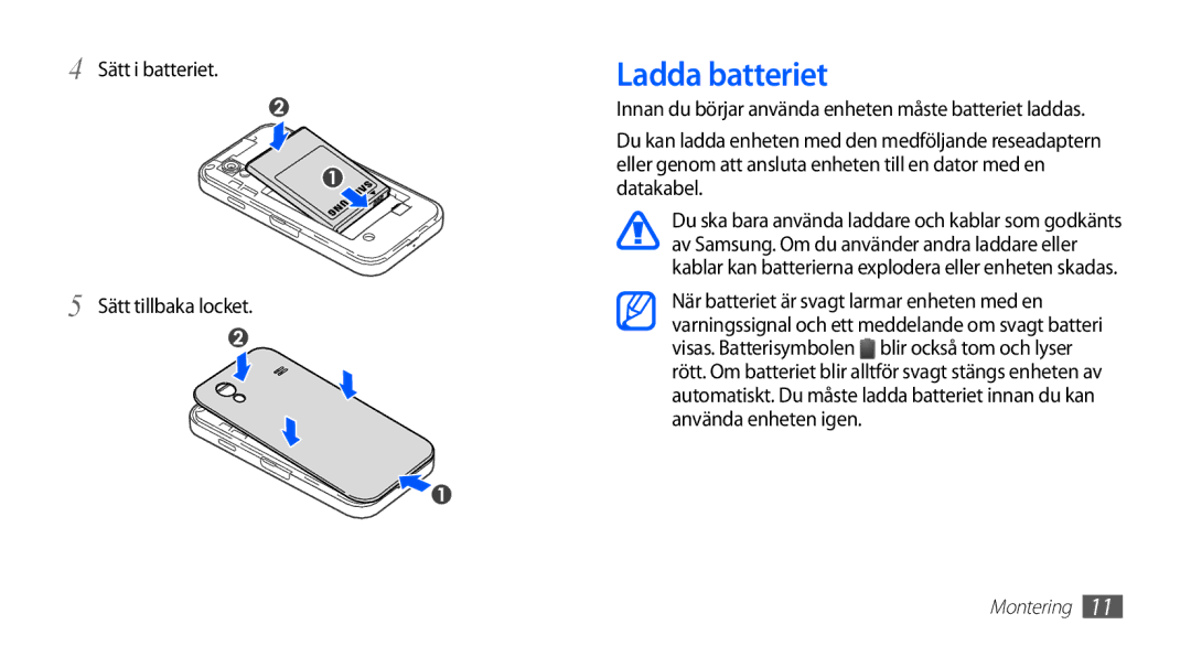 Samsung GT-S5830RWANEE, GT-S5830DKANEE, GT-S5830PPANEE manual Ladda batteriet, Sätt i batteriet Sätt tillbaka locket 