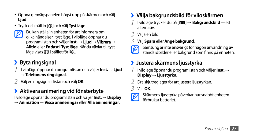 Samsung GT-S5830UWANEE ››Byta ringsignal, ››Aktivera animering vid fönsterbyte, ››Välja bakgrundsbild för viloskärmen 